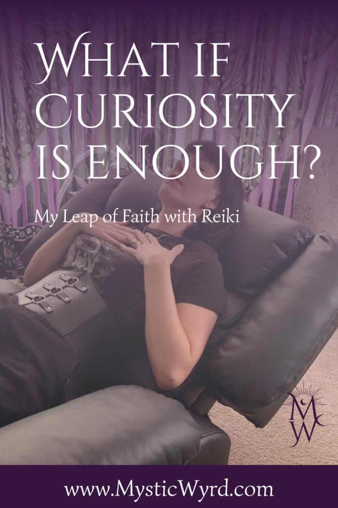 Woman in recliner performing self-Reiki with the words "What if curiosity is enough? My leap of faith with Reiki"